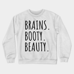 Fitness - Brains  Booty Beauty for women Crewneck Sweatshirt